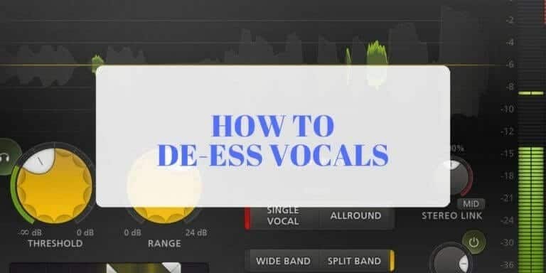 How to De-ess vocals