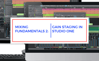 Mixing Fundamentals 2: Gain Staging in Studio One