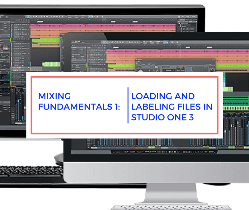 Mixing Fundamentals 1: Loading and Labeling Files In Studio One