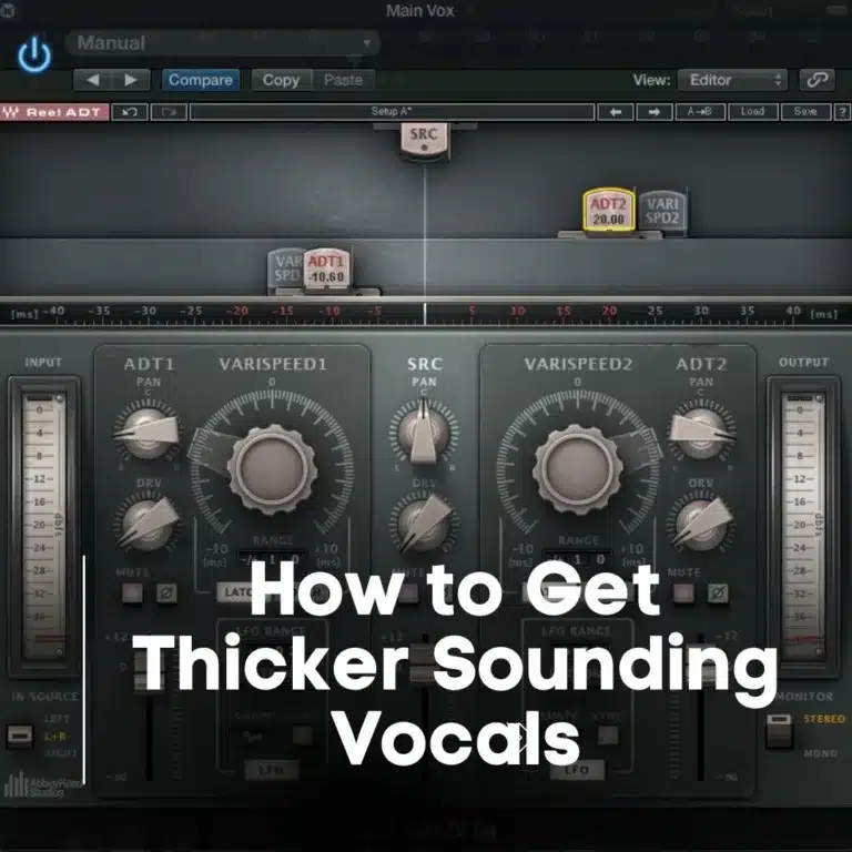 How to get Thicker Sounding Vocals