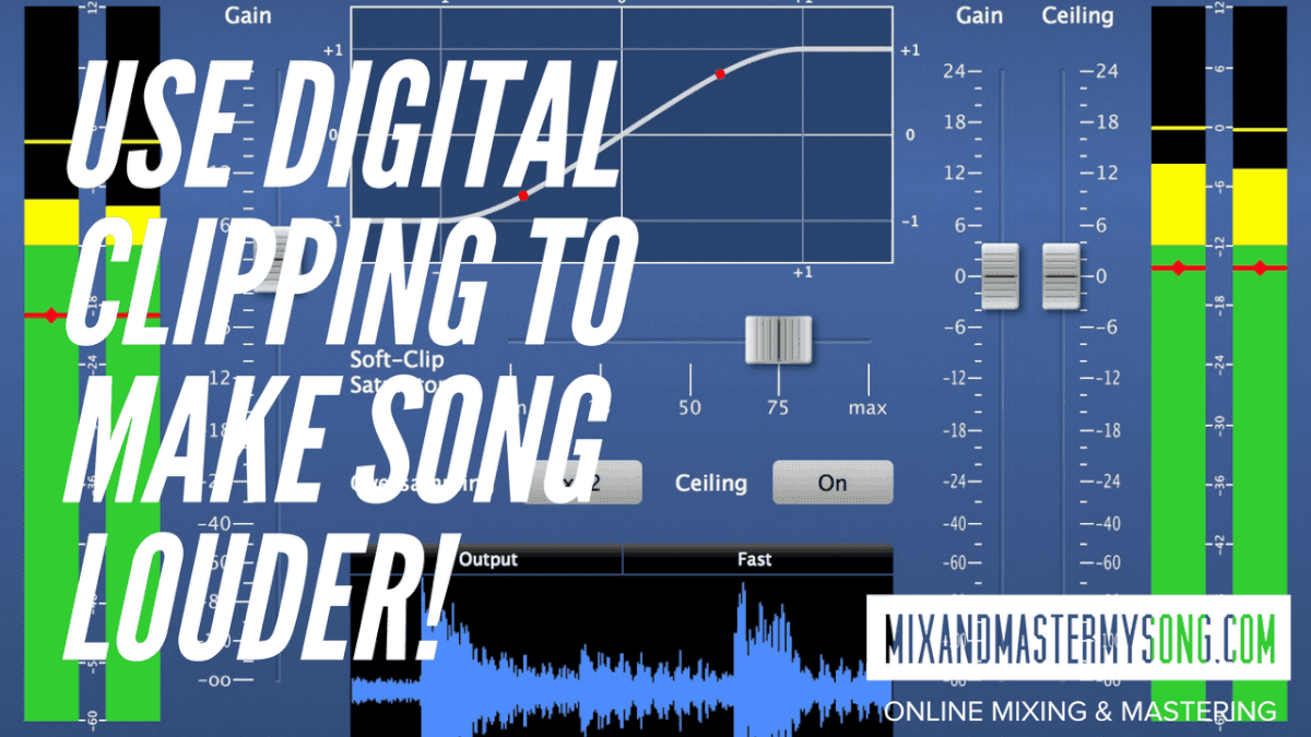 Use Digital Clipping To Make Your Song Louder  