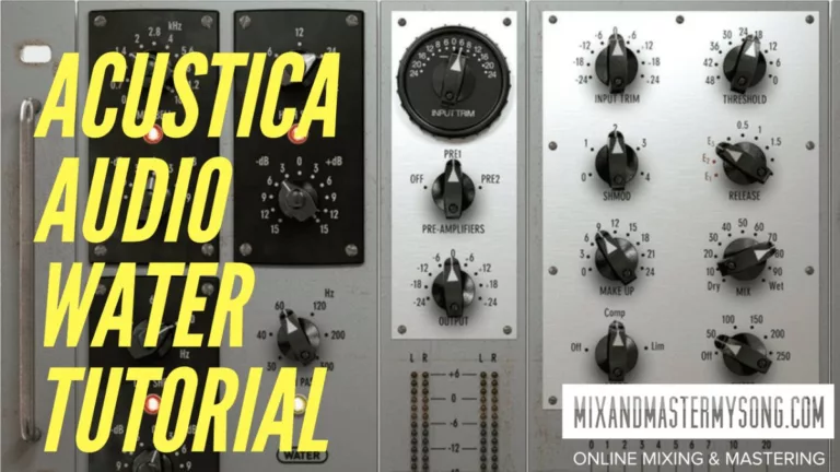 Mixing and Mastering with Acustica Audio Water Tutorial