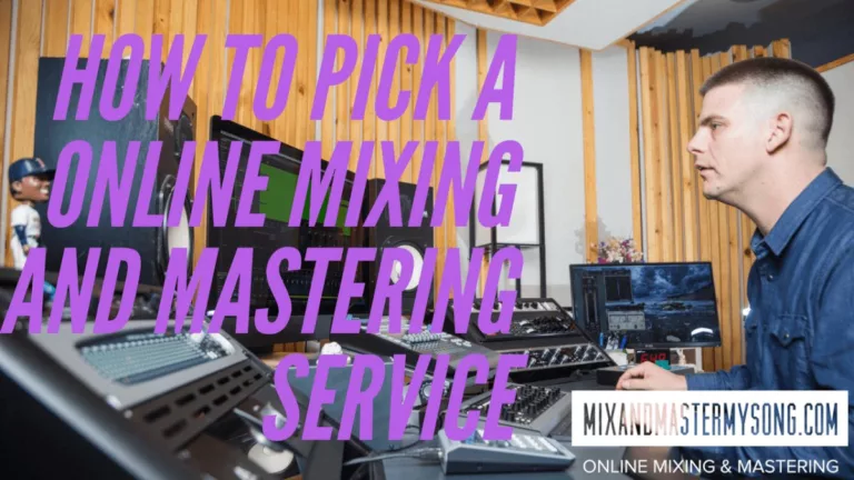 How to pick a online mixing and mastering service.
