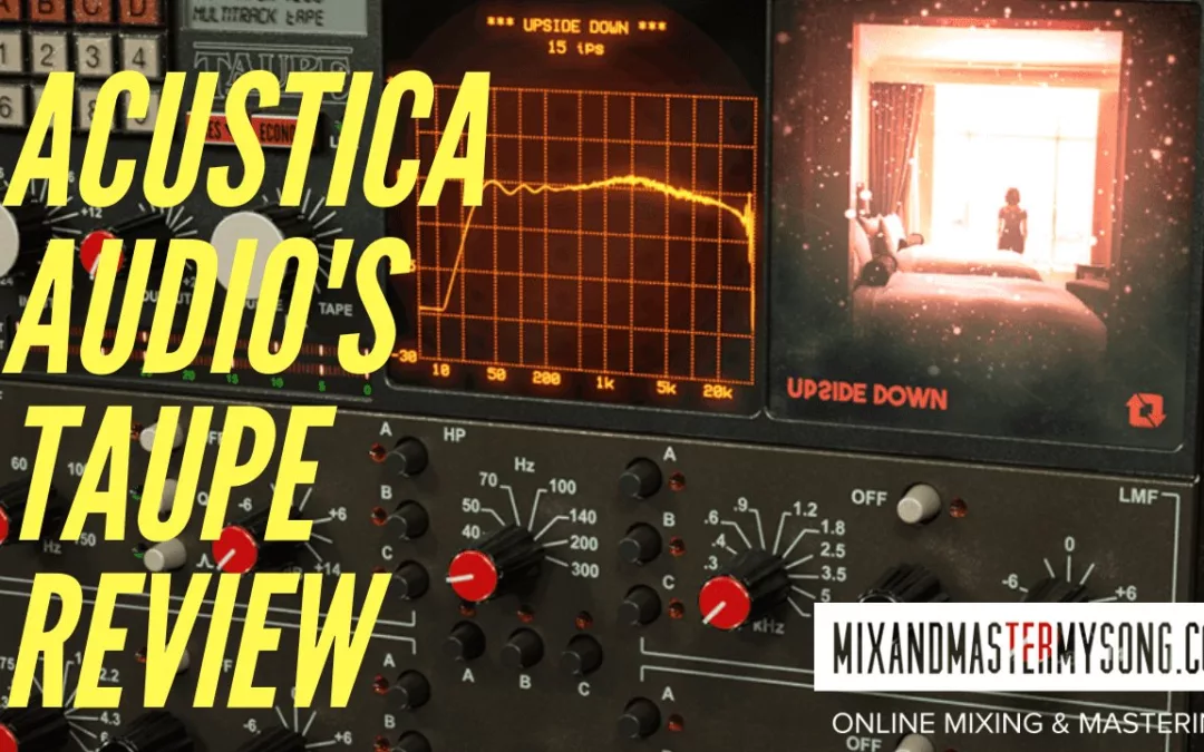 Acustica Audio's Taupe Review