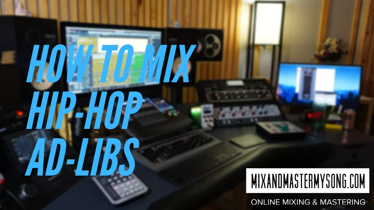 How To Mix Hip Hop Ad Libs