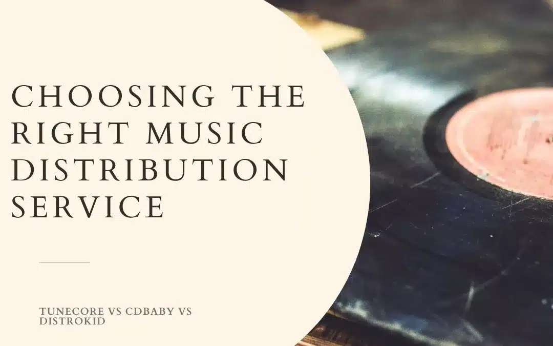 TuneCore vs. DistroKid vs. CD Baby: Choosing the Right Music Distribution Service