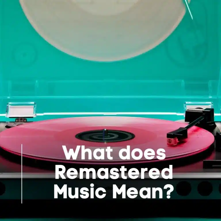 What does Remastered Music Mean