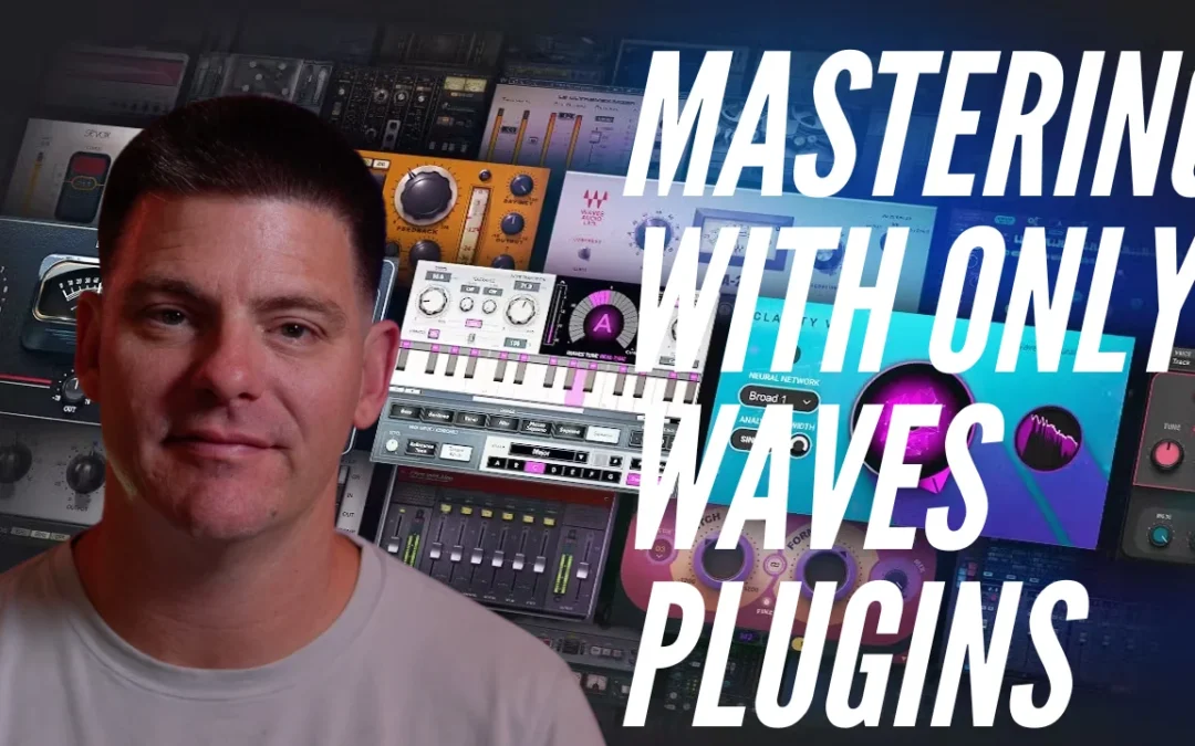 How to Master a Song Using Only Waves Plugins