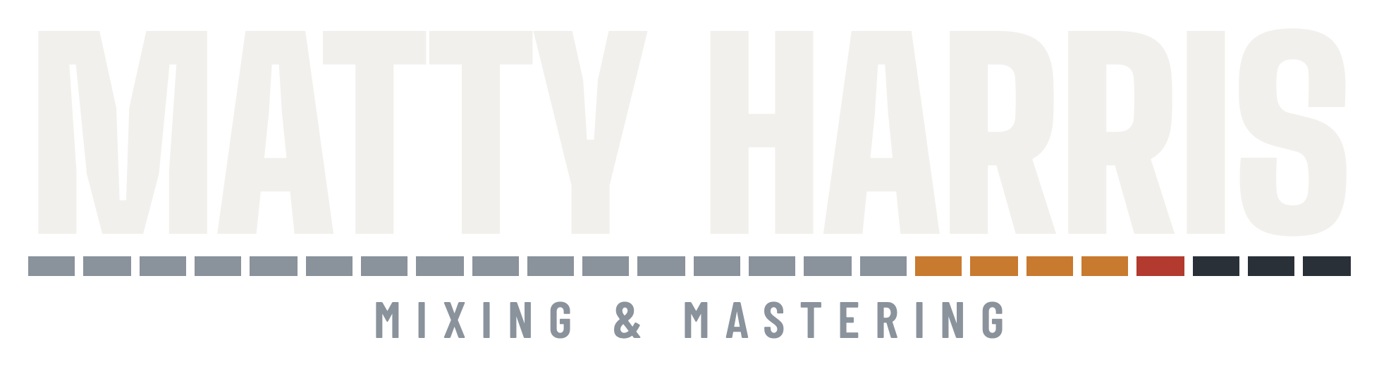Matty Harris, mixing and mastering
